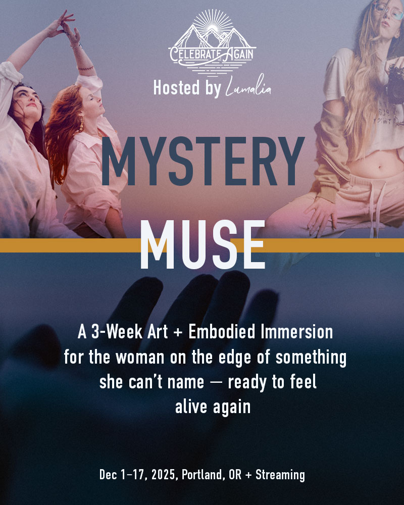 Hosted by Lumalia Mystery Muse a A 3-Week Art + Somatic Immersion for the woman done with her cocoon and ready to live like art with lungs. Dec 1–17, 2025 potland or and streaming over image of hand at susnet two woman dancing in deep practice and Lumalia with her camera